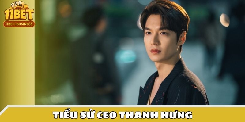 Tiểu sử CEO Thanh Hưng